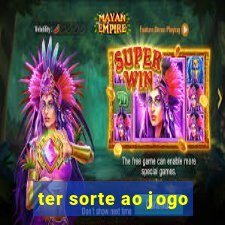 ter sorte ao jogo